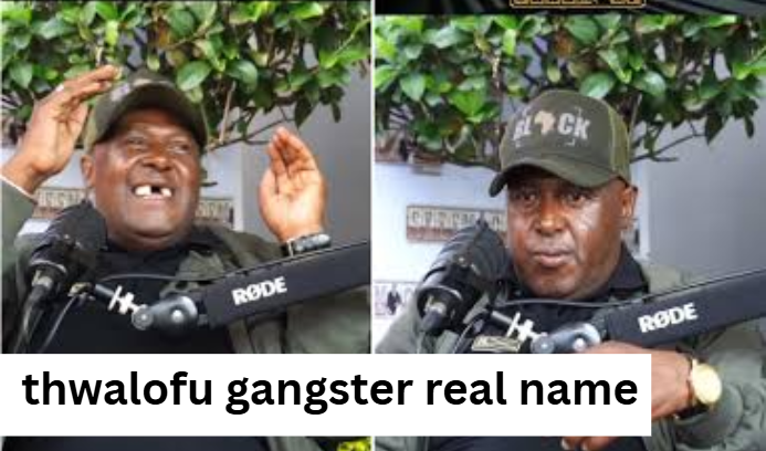 thwalofu gangster real name